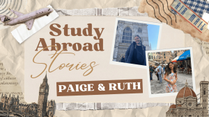 Study Abroad with Paige and Ruth